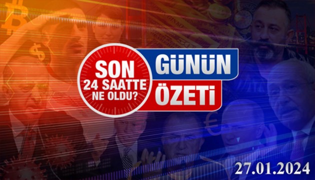 27 Ocak 2024 Turktime Günün Özeti