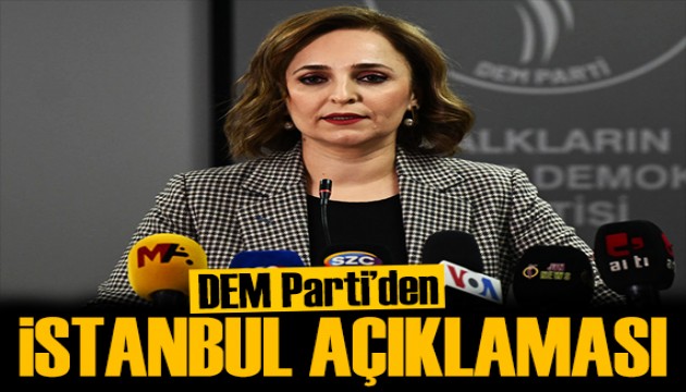 DEM Parti'den İstanbul adayı açıklaması: Tarih belli oldu