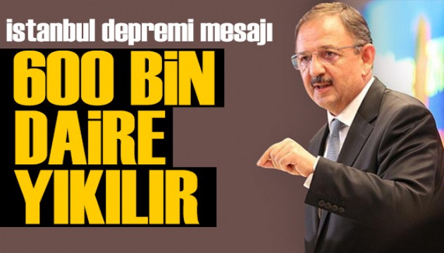 Bakan Özhaseki'den İstanbul depremi mesajı: 600 bin daire yerle yeksan olur