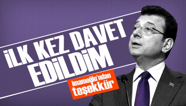 İmamoğlu'ndan bakanlığa teşekkür: İlk kez davet edildim