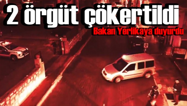 Bakan Yerlikaya duyurdu: İki suç örgütü çökertildi