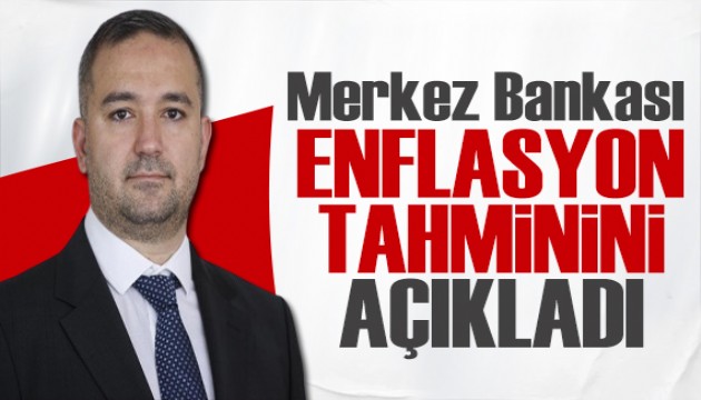 Merkez Bankası açıkladı: Yıl sonu enflasyon tahmini belli oldu