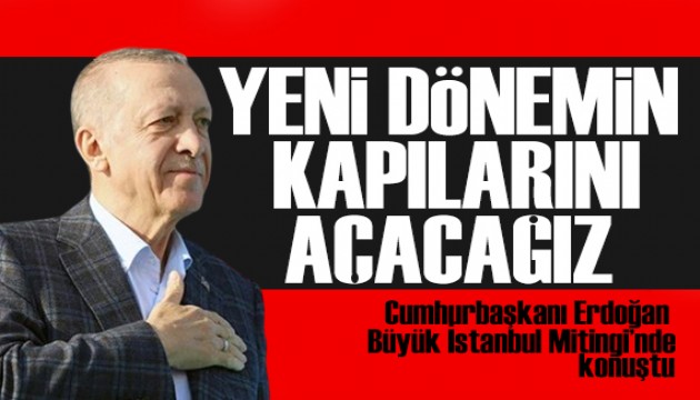 Erdoğan'dan 31 Mart mesajı: Yeni dönemin kapılarını açacağız