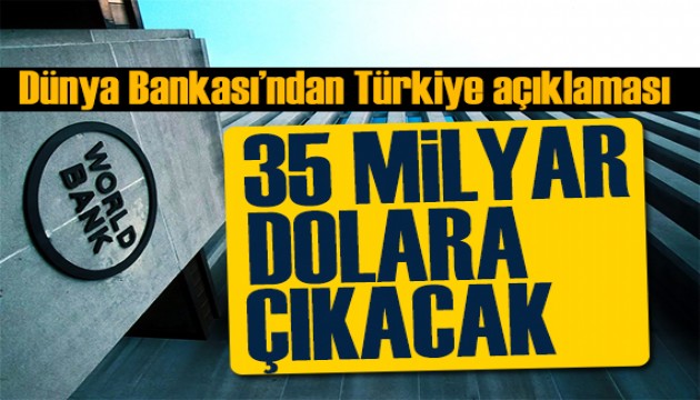 Dünya Bankası'ndan Türkiye açıklaması: Desteklemeye hazırız