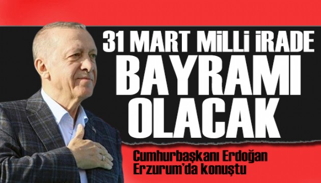 Erdoğan'dan 31 Mart mesajı: Bunun için çok çalışacağız