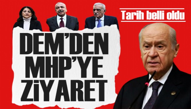 DEM Parti açıkladı: MHP'ye ziyaretin tarihi belli oldu