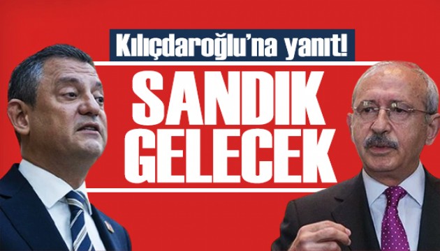 Özgür Özel'den Kemal Kılıçdaroğlu'na yanıt: Bu milletin önüne sandığı koyacağız