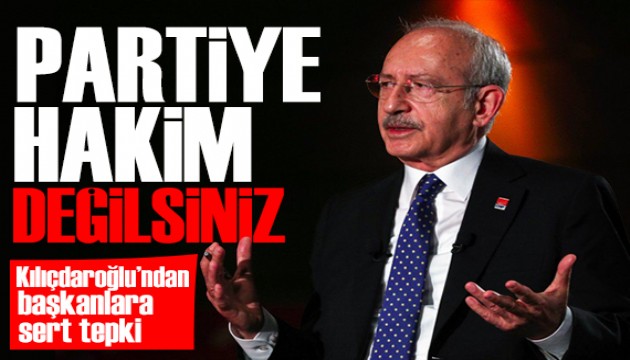 Kılıçdaroğlu'ndan partililere tepki: Kendi partimize hakim değilsiniz