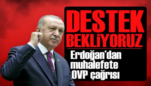 Erdoğan'dan Orta Vadeli Program çağrısı: Destek bekliyoruz