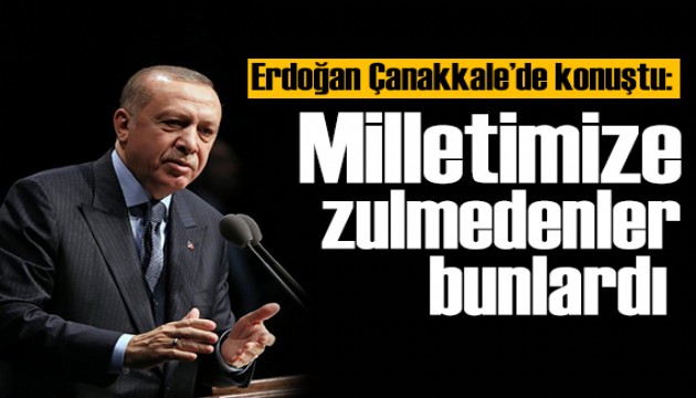 Erdoğan Çanakkale'de: Çanakkale ruhu yolumuzu aydınlatacak