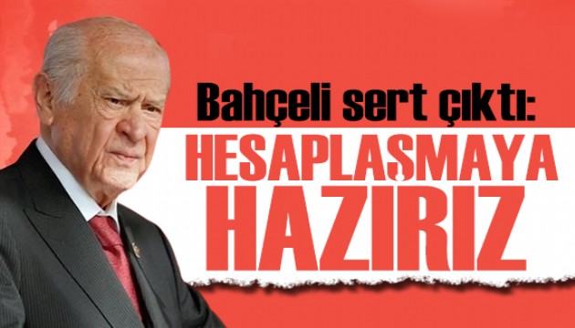 Bahçeli'den çok sert sözler: MHP düşmanlarını hayretle izliyoruz