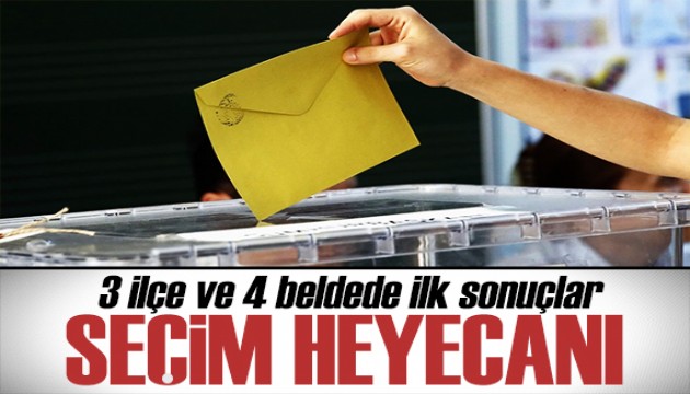 3 ilçe ve 4 beldede yeniden seçim heyecanı! İlk sonuçlar geldi