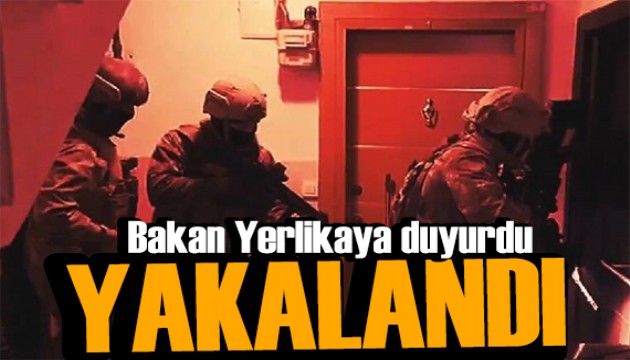 Bakan Yerlikaya duyurdu: Elebaşı yakalandı