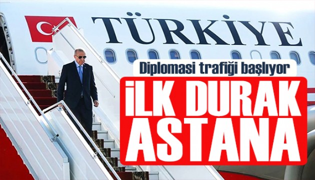 Erdoğan'ın diplomasi trafiği başlıyor! İlk durak Astana