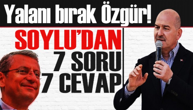 Süleyman Soylu'dan 7 soru 7 cevap! Özgür Özel'e sert tepki: Yalan söylemeyi bırak Özgür!