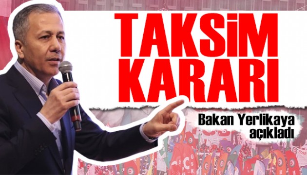 Bakan Yerlikaya'dan 1 Mayıs açıklaması: 40 yer ilan edildi