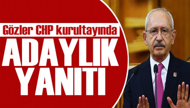 Kılıçdaroğlu'ndan kurultay yanıtı: Aday olacak mı?