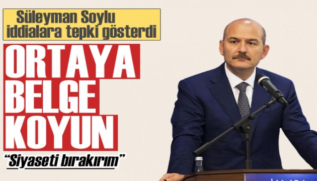 Süleyman Soylu 'gri liste' iddialarına tepki gösterdi: Ortaya belge koyun!