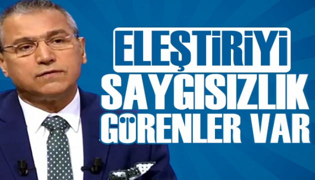 Abbas Güçlü: Eleştiriyi saygısızlık olarak görenler var