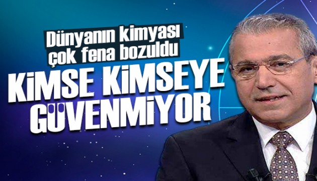 Abbas Güçlü yazdı: Dünyanın kimyası çok fena bozuldu