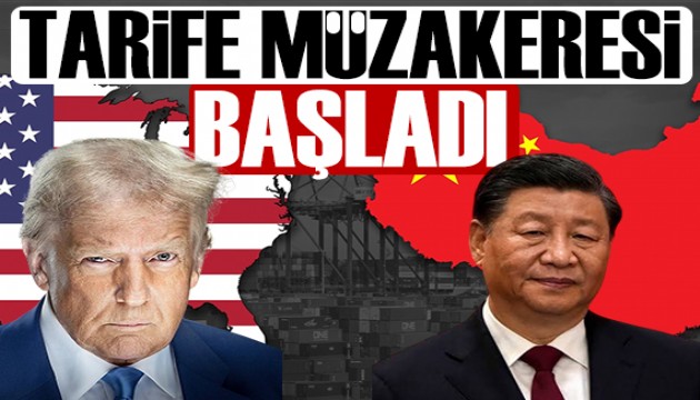 ABD ile Çin arasında tarife müzakereleri başladı