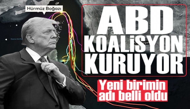 ABD Hürmüz için koalisyon kuruyor