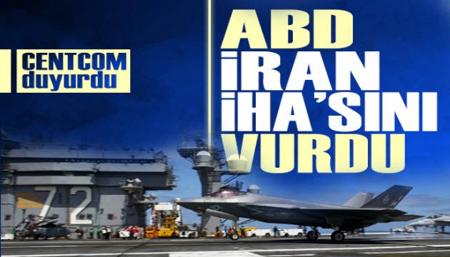 ABD İran'a ait İHA'yı düşürdü