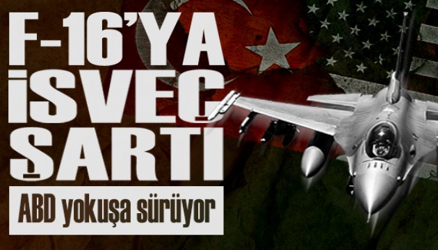 ABD'den Türkiye'ye F-16 satışına İsveç şartı