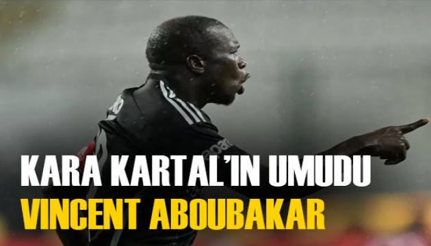 Vincent Aboubakar Beşiktaş'ın kurtarıcısı olacak