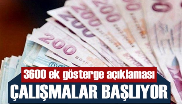 3600 ek gösterge açıklaması: Çalışmalara başlayacağız