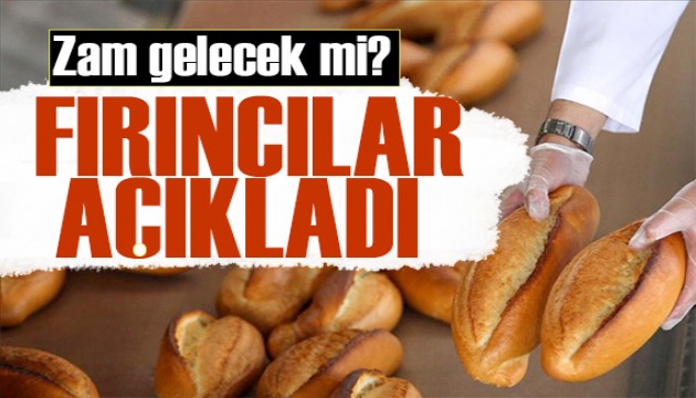 Fırıncılar Odası açıkladı: Ekmeğe zam gelecek mi?