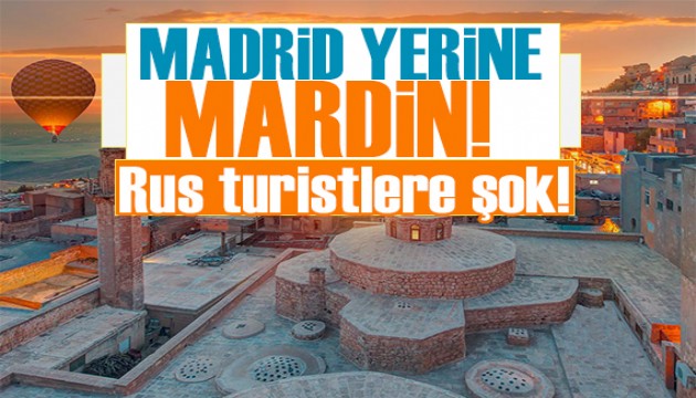 Madrid'e gitmek isteyen turistlere Mardin şoku!