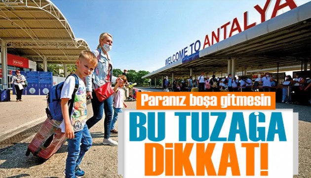 Rezervasyon yaptıracaklar bu tuzağa dikkat!