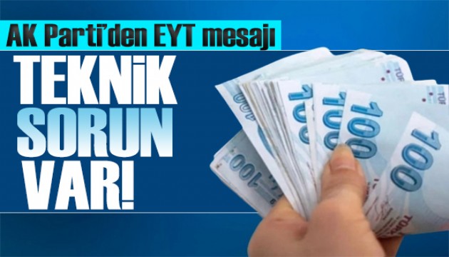 AK Parti'den EYT açıklaması: Teknik sorunlar var