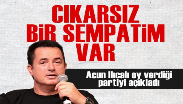 Acun Ilıcalı oy verdiği partiyi açıkladı: Çıkarsız bir sempatim var