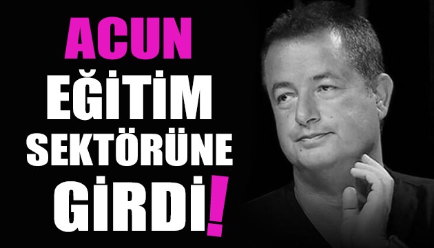 Acun Ilıcalı eğitim sektörüne girdi