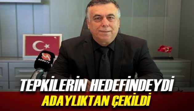 Adaylıktan çekildi!