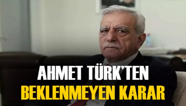 Ahmet Türk'ten flaş karar! Siyaset dünyası bu haberi konuşuyor