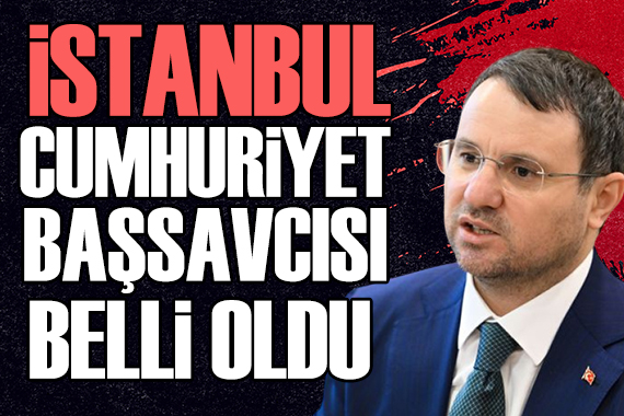 Akın Gürlek'in yerine gelen isim belli oldu