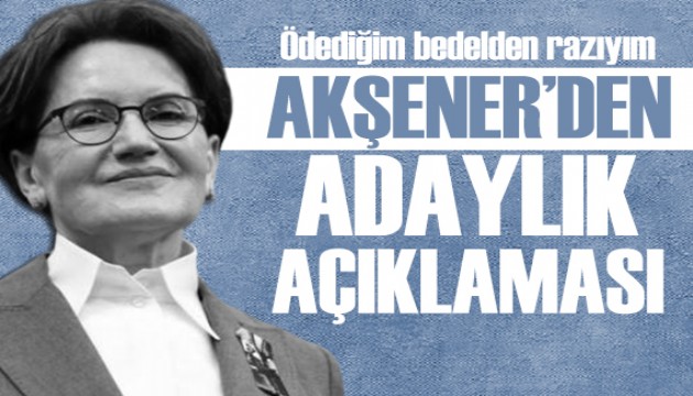 Meral Akşener'den adaylık açıklaması