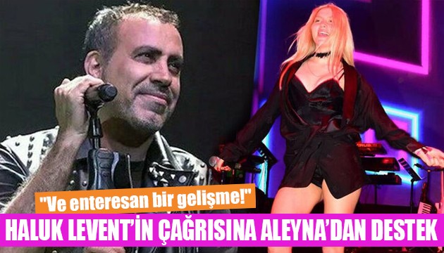 Haluk Levent'in çağrısına Aleyna Tilki'den destek