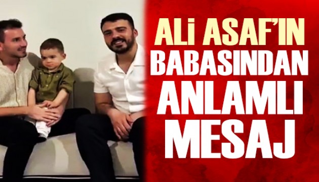 Ali Asaf'ın babasından mesaj: Bir çocuğun hayatını kurtarabilirsiniz