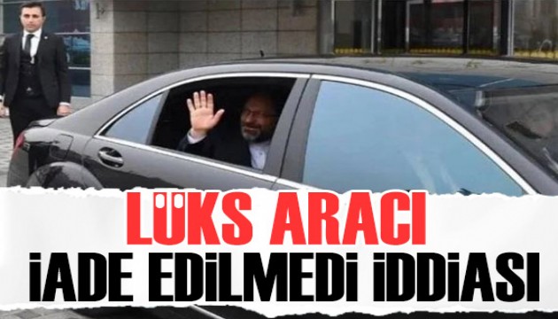 Ali Erbaş'ın aracı iade edilmedi iddiası