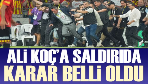 Ali Koç'a saldırıda karar belli oldu!