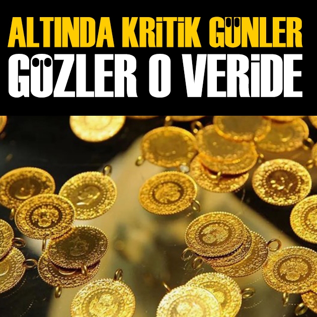 Altında kritik günler: Gözler o veride