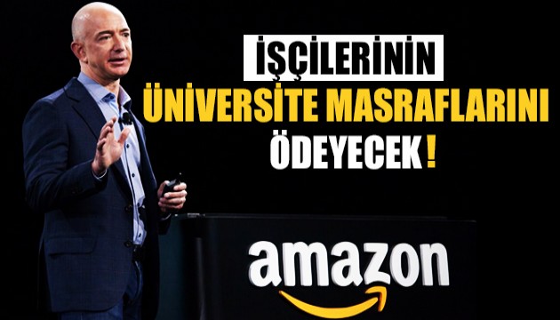 Amazon, işçilerinin üniversite masraflarını ödeyecek!