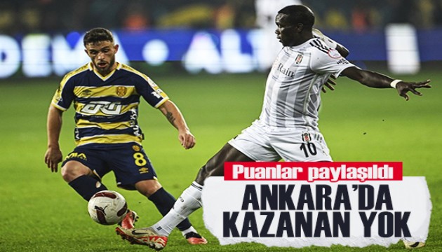 Ankara'da kazanan yok! Ankaragücü ve Beşiktaş 1 puana razı oldu