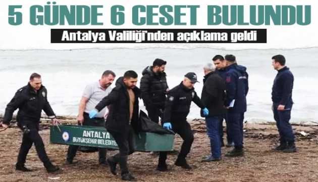 Antalya sahillerinde 5 günde 6 ceset bulundu... Antalya Valiliği'nden açıklama!