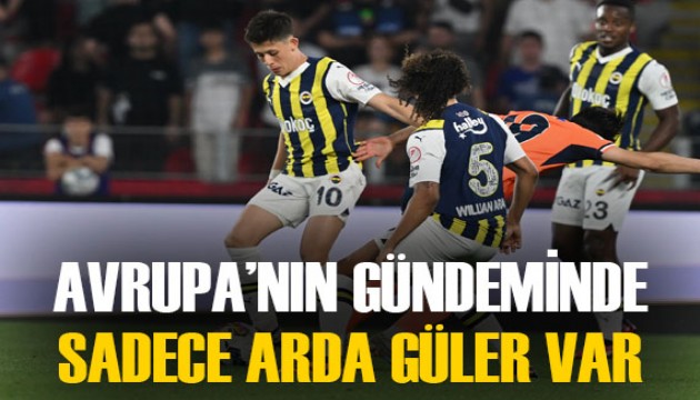 Fenerbahçe'nin genç yıldızı Arda Güler, Avrupa devlerinin gündeminde!