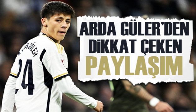 Arda Güler'in paylaşımı: İzin yok